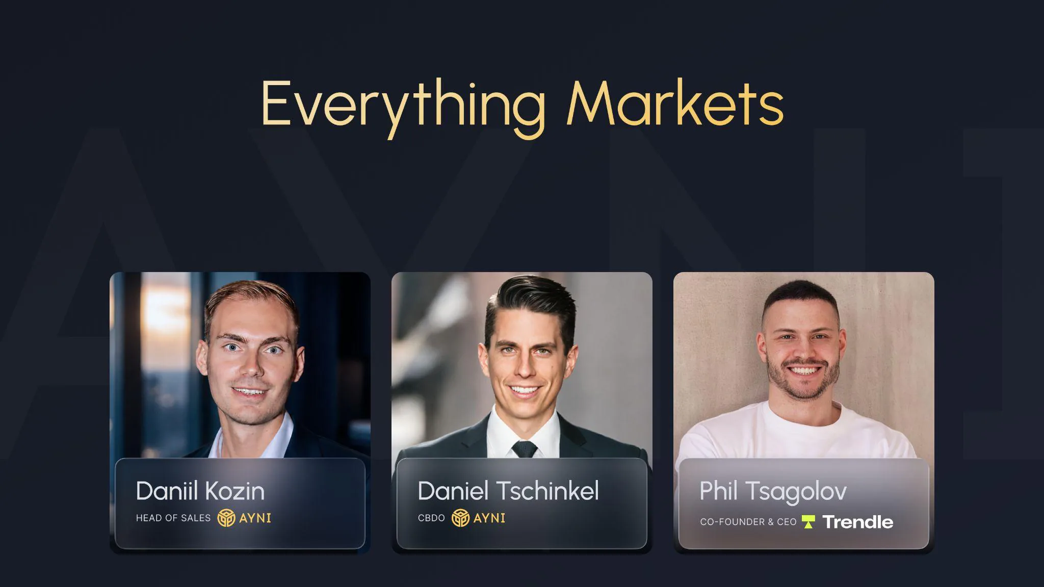 Everything Markets AMA announcement with Daniil Kozin and Daniel Tschinkel of Ayni Gold and Phil Tsagolov of Trendle.
