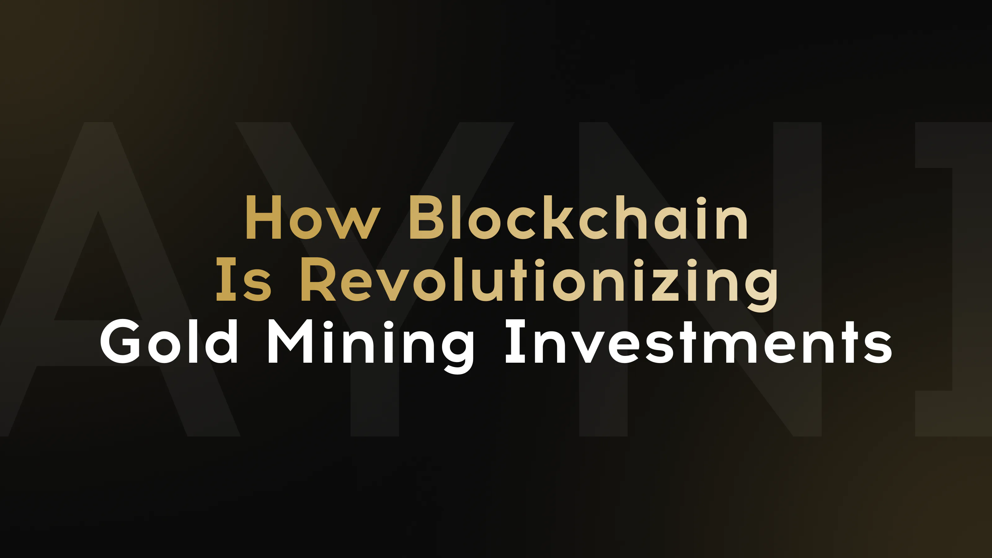 Blockchain transforming gold mining investment transparency and access.